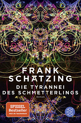 Kartonierter Einband (Kt) Die Tyrannei des Schmetterlings von Frank Schätzing