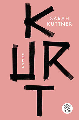 Kartonierter Einband Kurt von Sarah Kuttner