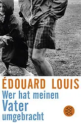 Kartonierter Einband Wer hat meinen Vater umgebracht von Édouard Louis