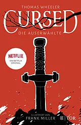 Fester Einband Cursed - Die Auserwählte von Thomas Wheeler, Frank Miller