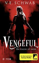 Kartonierter Einband Vengeful - Die Rache ist mein von V. E. Schwab