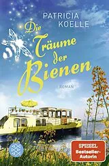 Kartonierter Einband Die Träume der Bienen von Patricia Koelle