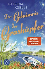 Kartonierter Einband (Kt) Das Geheimnis der Grashüpfer von Patricia Koelle