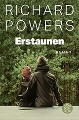 Kartonierter Einband (Kt) Erstaunen von Richard Powers
