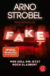 Kartonierter Einband (Kt) Fake Wer soll dir jetzt noch glauben? von Arno Strobel