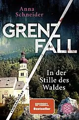 Kartonierter Einband Grenzfall - In der Stille des Waldes von Anna Schneider