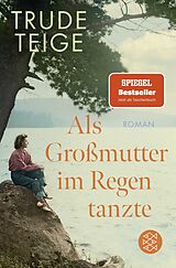 Kartonierter Einband Als Großmutter im Regen tanzte von Trude Teige