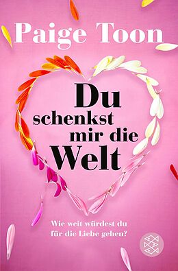 Kartonierter Einband Du schenkst mir die Welt von Paige Toon