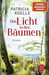 Kartonierter Einband Das Licht in den Bäumen von Patricia Koelle