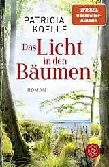 Kartonierter Einband (Kt) Das Licht in den Bäumen von Patricia Koelle