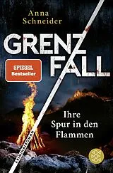Kartonierter Einband Grenzfall  Ihre Spur in den Flammen von Anna Schneider