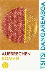 Kartonierter Einband Aufbrechen von Tsitsi Dangarembga