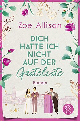 Kartonierter Einband Dich hatte ich nicht auf der Gästeliste von Zoe Allison