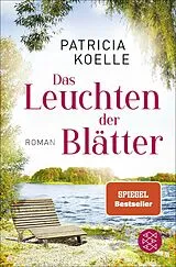 Kartonierter Einband (Kt) Das Leuchten der Blätter von Patricia Koelle