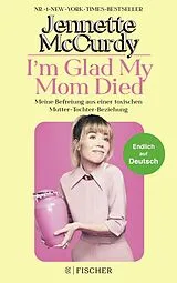 Kartonierter Einband I'm Glad My Mom Died von Jennette McCurdy