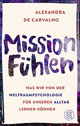 Kartonierter Einband Mission Fühlen von Alexandra de Carvalho