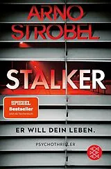 Kartonierter Einband Stalker  Er will dein Leben. von Arno Strobel