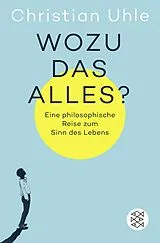 Kartonierter Einband Wozu das alles? von Christian Uhle
