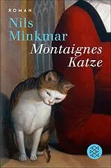 Kartonierter Einband Montaignes Katze von Nils Minkmar