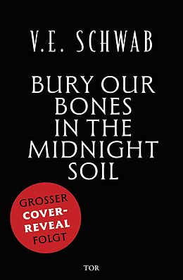 Fester Einband Bury Our Bones in the Midnight Soil von V. E. Schwab