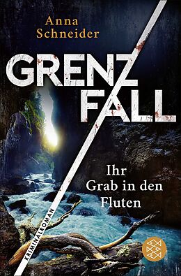 Kartonierter Einband Grenzfall  Ihr Grab in den Fluten von Anna Schneider