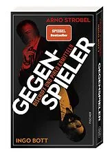 Kartonierter Einband Gegenspieler von Arno Strobel, Ingo Bott