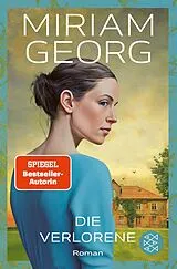 Kartonierter Einband Die Verlorene von Miriam Georg