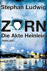 Kartonierter Einband Zorn  Die Akte Heinlein von Stephan Ludwig