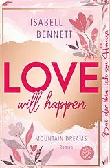 Kartonierter Einband Love will happen von Isabell Bennett