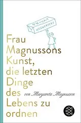 Kartonierter Einband Frau Magnussons Kunst, die letzten Dinge des Lebens zu ordnen von Margareta Magnusson