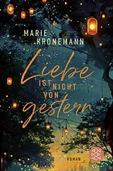 Kartonierter Einband Liebe ist nicht von gestern von Marie Kronemann