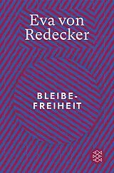 Kartonierter Einband (Kt) Bleibefreiheit von Eva von Redecker