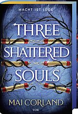 Fester Einband Three Shattered Souls von Mai Corland