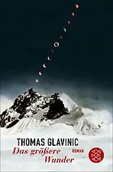 Kartonierter Einband Das größere Wunder von Thomas Glavinic