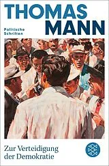 Kartonierter Einband Zur Verteidigung der Demokratie von Thomas Mann