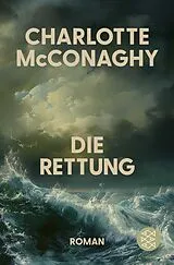 Kartonierter Einband Die Rettung von Charlotte McConaghy