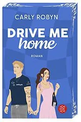 Kartonierter Einband (Kt) Drive Me Home von Carly Robyn