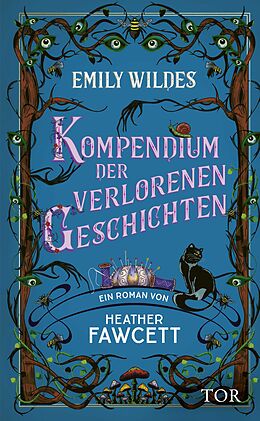 Fester Einband Emily Wildes Kompendium der verlorenen Geschichten von Heather Fawcett