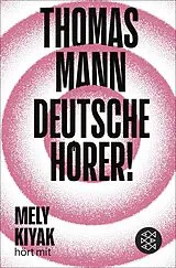 Kartonierter Einband Deutsche Hörer! von Thomas Mann