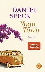 Kartonierter Einband Yoga Town von Daniel Speck