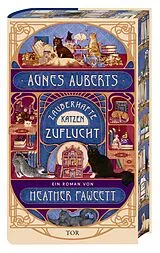 Fester Einband Agnes Auberts zauberhafte Katzenzuflucht von Heather Fawcett
