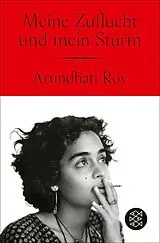 Kartonierter Einband Meine Zuflucht und mein Sturm von Arundhati Roy