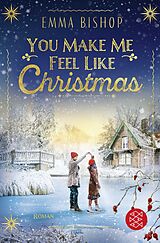 Kartonierter Einband You Make Me Feel Like Christmas von Emma Bishop