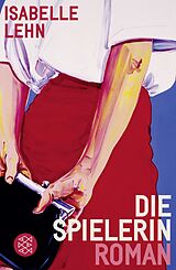 Kartonierter Einband Die Spielerin von Isabelle Lehn