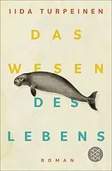 Kartonierter Einband Das Wesen des Lebens von Iida Turpeinen