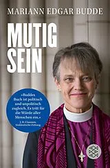 Kartonierter Einband Mutig sein von Mariann Edgar Budde