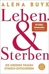 Kartonierter Einband Leben und Sterben von Alena Buyx