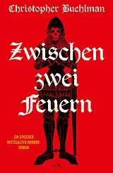 Fester Einband Zwischen zwei Feuern von Christopher Buehlman