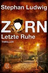 Kartonierter Einband Zorn Letzte Ruhe von Stephan Ludwig