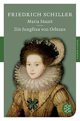 Kartonierter Einband Maria Stuart / Die Jungfrau von Orleans von Friedrich Schiller